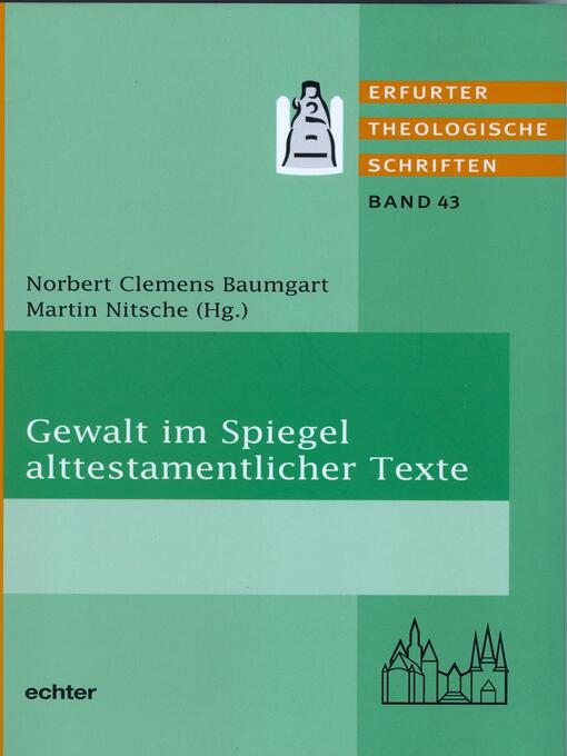 Title details for Gewalt im Spiegel alttestamentlicher Texte by Norbert Clemens Baumgart - Available